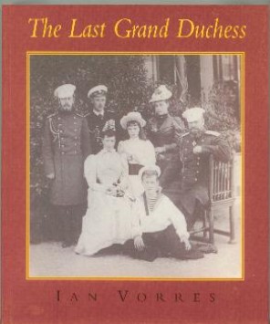 Last Grand Duchess: The Memoirs of Grand Duchess Olga Alexandrovna