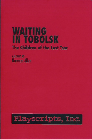 Waiting in Tobolsk: The Children of the Last Tsar