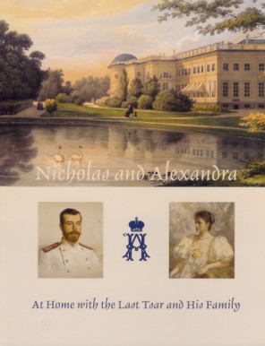 Nicholas and Alexandra: At Home with the Last Tsar and His Family