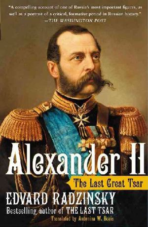 Alexander II: The Last Great Tsar